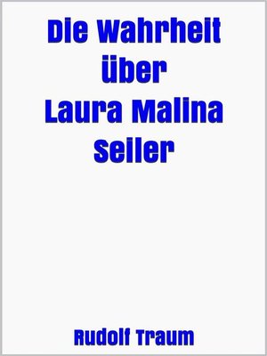 cover image of Die Wahrheit über Laura Malina Seiler